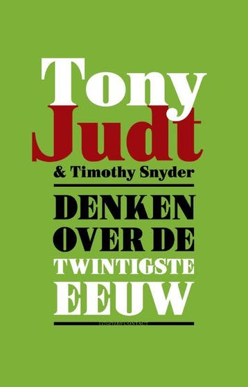 Denken over de twintigste eeuw 9789025436568 Tony Judt, Boeken, Verzenden, Zo goed als nieuw, Tony Judt