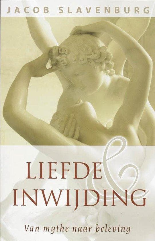 Liefde en inwijding - Jacob Slavenburg - 9789020202298 - Pap, Boeken, Esoterie en Spiritualiteit, Verzenden
