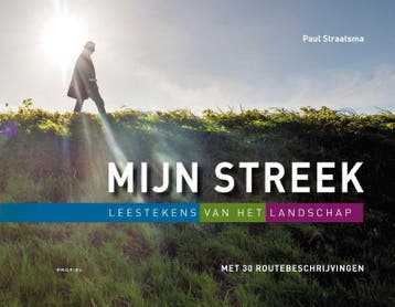 Mijn Streek 9789052942940 Paul Straatsma, Verzenden, Zo goed als nieuw, Paul Straatsma