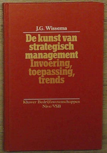 KUNST VAN STRATEGISCH MANAGEMENT 9789026713088 Wissema, Verzenden, Wissema