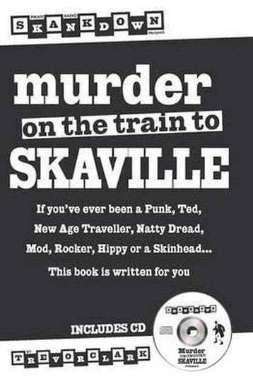 Murder on the Train to Skaville 9780956897107, Verzenden, Gelezen, Trevor A. Clark