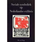 Sociale symboliek op Nederlandsce exlibris - Ph. van Praag, Verzenden, Gelezen, Praag