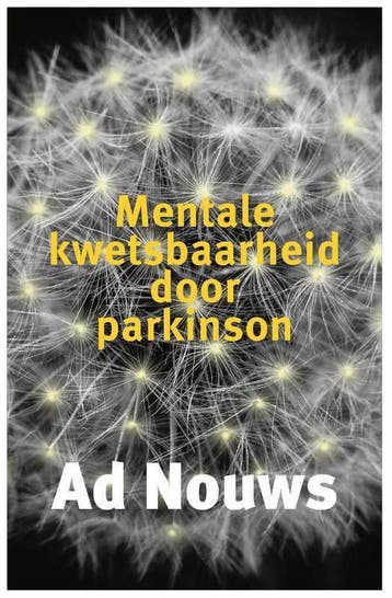 Mentale kwetsbaarheid door Parkinson 9789491549960 Ad Nouws, Verzenden, Zo goed als nieuw, Ad Nouws
