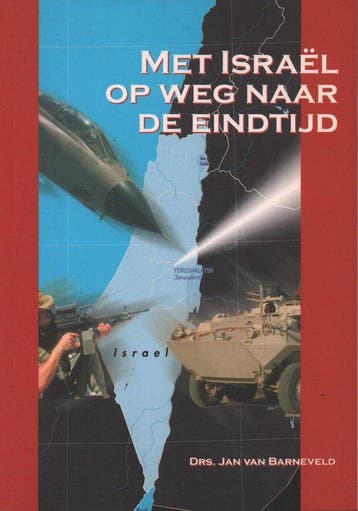 Met Israël op weg naar de eindtijd - Jan van Barneveld - 978, Verzenden, Nieuw