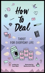 How to Deal: Tarot for Everyday Life 9780062911728 Sami Main, Verzenden, Gelezen, Sami Main