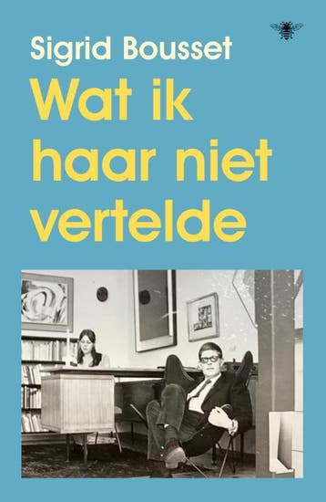Wat Ik Haar Niet Vertelde | Sigrid Bousset | Nieuw, Boeken, Verzenden, Nieuw, Sigrid Bousset