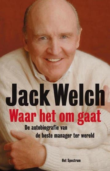 JACK WELCH - WAAR HET OM GAAT 9789027424341 J. Welch, Verzenden, J. Welch