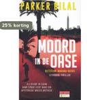 Moord in de oase 9789044537000 Parker Bilal, Verzenden, Zo goed als nieuw, Parker Bilal