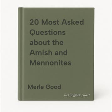 20 Most Asked Questions about the Amish and Mennonites, Verzenden, Merle Good
