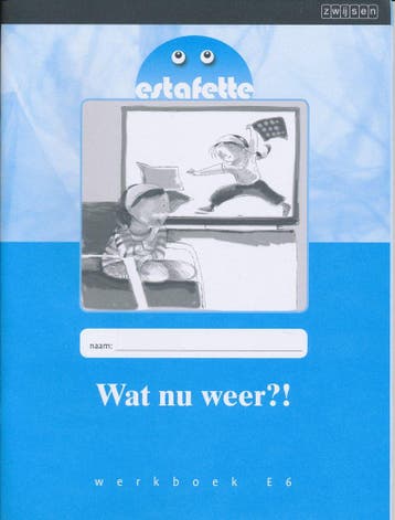 Estafette Nieuw werkboek E6: Wat nu weer?! (per stuk), Verzenden, Nieuw