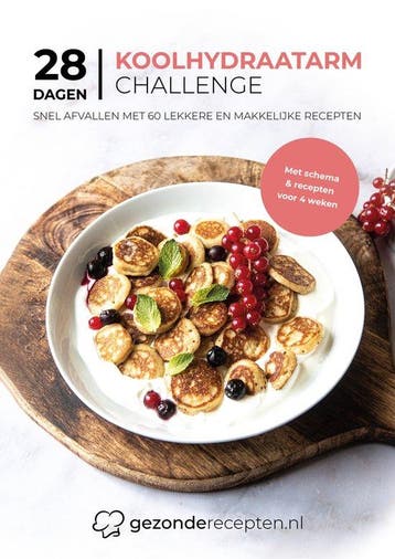 28 dagen Koolhydraatarm Challenge / Gezonderecepten.nl, Verzenden, Gelezen, Recept voor Succes B.V.
