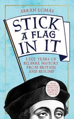 Stick a Flag in It 9781783529148 Arran Lomas, Verzenden, Gelezen, Arran Lomas