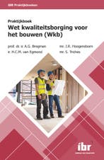 Praktijkboek Wet ­kwaliteitsborging voor het bouwen (Wkb) /, Verzenden, Gelezen, A.G. Bregman