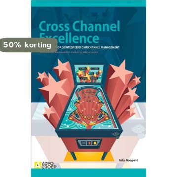 Cross Channel Excellence 9789491560026 Mike Hoogveld, Boeken, Verzenden, Zo goed als nieuw, Mike Hoogveld