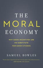 The Moral Economy - Why Good Incentives Are No Substitute, Verzenden, Samuel Bowles
