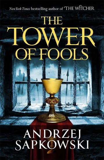 The Tower of Fools / The Hussite Trilogy 9781473226142, Verzenden, Zo goed als nieuw, Andrzej Sapkowski