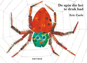 De spin die het te druk had 9789025765507 Eric Carle, Boeken, Verzenden, Gelezen, Eric Carle