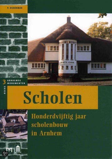 Scholen / Arnhemse monumentenreeks / 3 9789053451076, Verzenden, P. Dijkerman