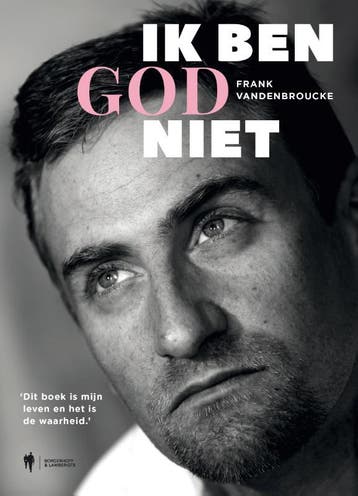 Ik ben God niet 9789089319661 Frank Vandenbroucke, Verzenden, Gelezen, Frank Vandenbroucke