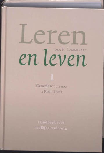 Leren en leven / 1 Genesis tot en met 2 Kronieken, Boeken, Godsdienst en Theologie, Verzenden, Zo goed als nieuw, P. Cammeraat