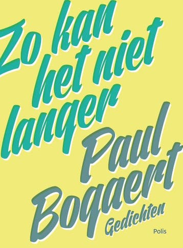 Zo kan het niet langer 9789463102834 Paul Bogaert, Verzenden, Zo goed als nieuw, Paul Bogaert