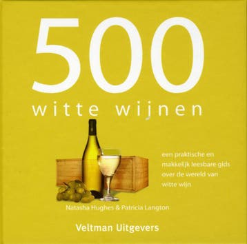 500 witte wijnen 9789048301362 Natasha Hughes, Verzenden, Zo goed als nieuw, Natasha Hughes