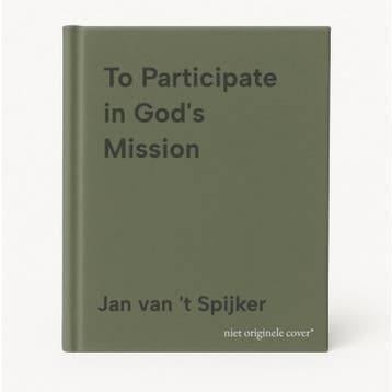 To Participate in Gods Mission 9789463013611, Verzenden, Gelezen, Jan van 't Spijker