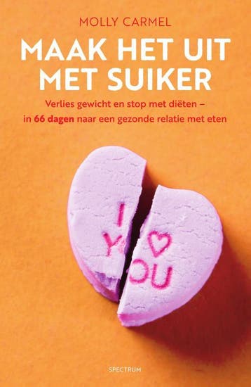 Maak het uit met suiker 9789000369607 Molly Carmel, Boeken, Verzenden, Zo goed als nieuw, Molly Carmel
