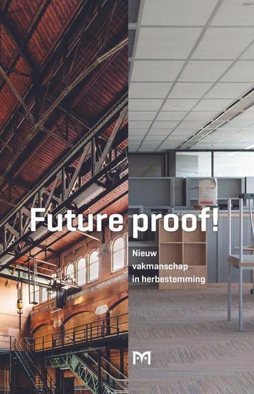 Future proof! Nieuw vakmanschap in herbestemming, Verzenden, Gelezen, Martine Zoeteman