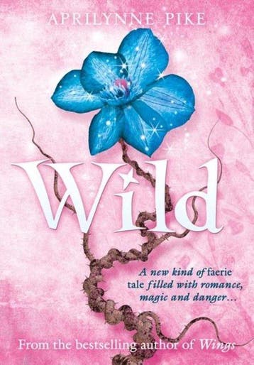 Wild 9780007314386 Aprilynne Pike, Verzenden, Gelezen, Aprilynne Pike