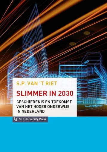 Slimmer in 2030 9789086596577 Peter van t Riet, Boeken, Verzenden, Zo goed als nieuw, Peter van 't Riet