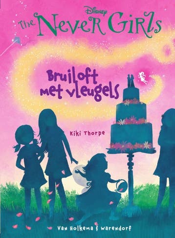 Een bruiloft met vleugels / The Never Girls / 5 Kiki Thorpe, Verzenden, Kiki Thorpe