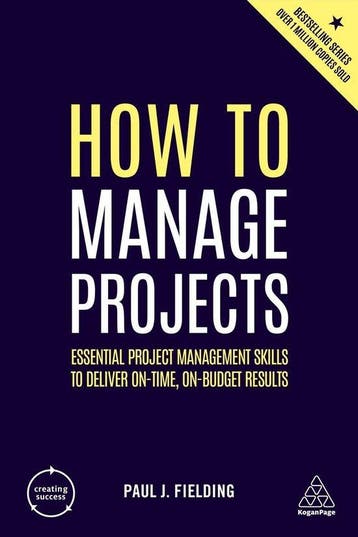 How to Manage Projects 9780749488697 Paul J Fielding, Verzenden, Zo goed als nieuw, Paul J Fielding