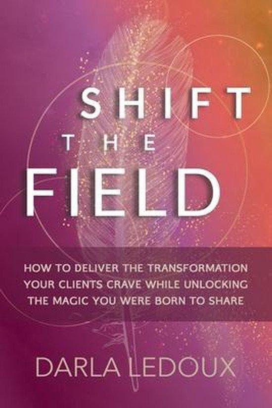 Shift the Field 9780999399125 Darla Ledoux, Livres, Langue | Anglais, Envoi