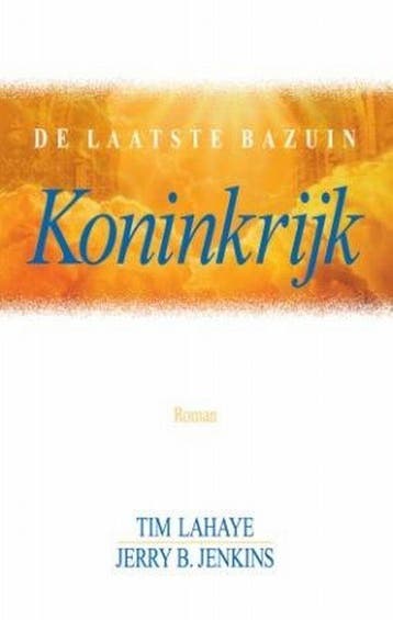 Koninkrijk / De laatste bazuin 9789043514194 Tim LaHaye, Verzenden, Tim LaHaye