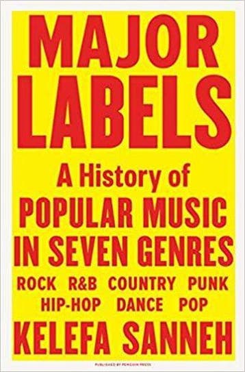 Major Labels: A History of Popular Music in Seven Genres, Verzenden, Kelefa Sanneh