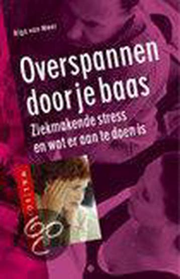 Overspannen door je baas / W&L Support 9789021539812, Verzenden, R. van Meer