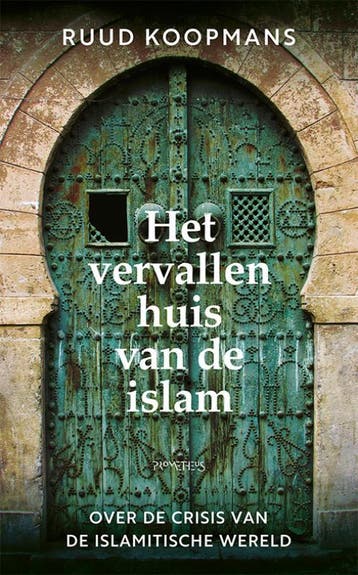 Het vervallen huis van de islam 9789044634099 Ruud Koopmans, Verzenden, Zo goed als nieuw, Ruud Koopmans