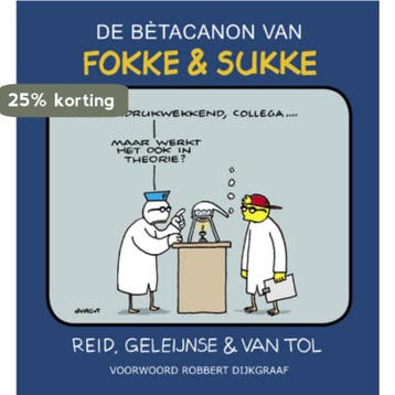 De bètacanon van Fokke & Sukke / Fokke & Sukke 9789078753193, Verzenden, Zo goed als nieuw, B. Geleijnse