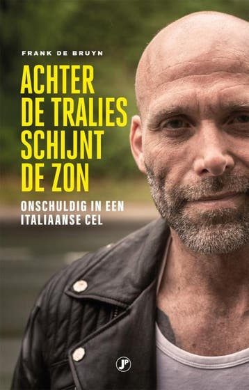 Achter de tralies schijnt de zon 9789089755469, Boeken, Verzenden, Gelezen, Frank De Bruyn