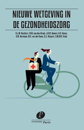 Nieuwe Wetgeving In De Gezondheidszorg | Nieuw, Verzenden, Nieuw, J.K.M. Gevers; S.W.A.M. Visée; D.J. Rutgers; M. Broek