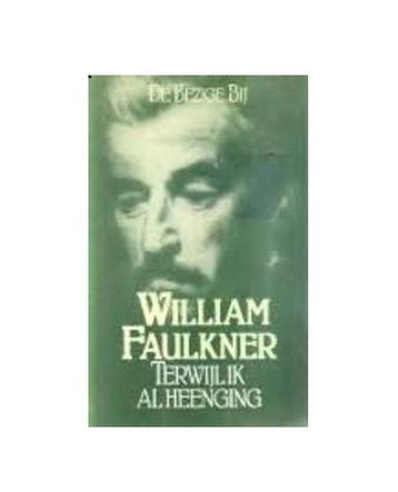 Terwijl ik al heenging 9789023409380 Faulkner, Boeken, Verzenden, Gelezen, Faulkner