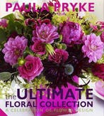 Ultimate Floral Collection 9781906417383 Paula Pryke, Verzenden, Paula Pryke