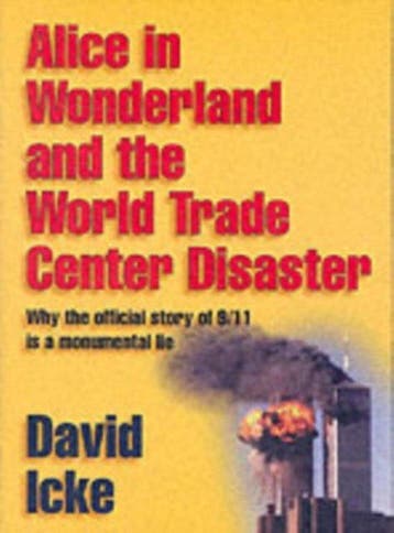 Alice Wonderland World Trade Cent Disast 9780953881024, Verzenden, Gelezen, David Icke