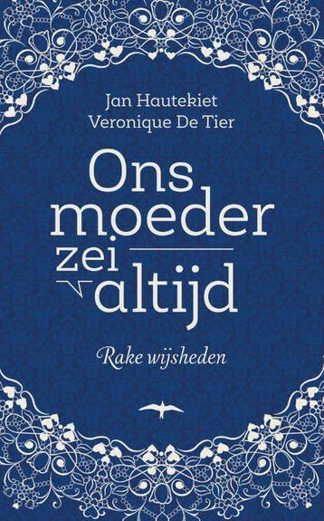Ons moeder zei altijd 9789400407138 Jan Hautekiet, Verzenden, Gelezen, Jan Hautekiet