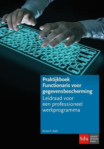 Praktijkboek Functionaris voor gegevensbescherming, Boeken, Verzenden, Zo goed als nieuw, Romeo Kadir