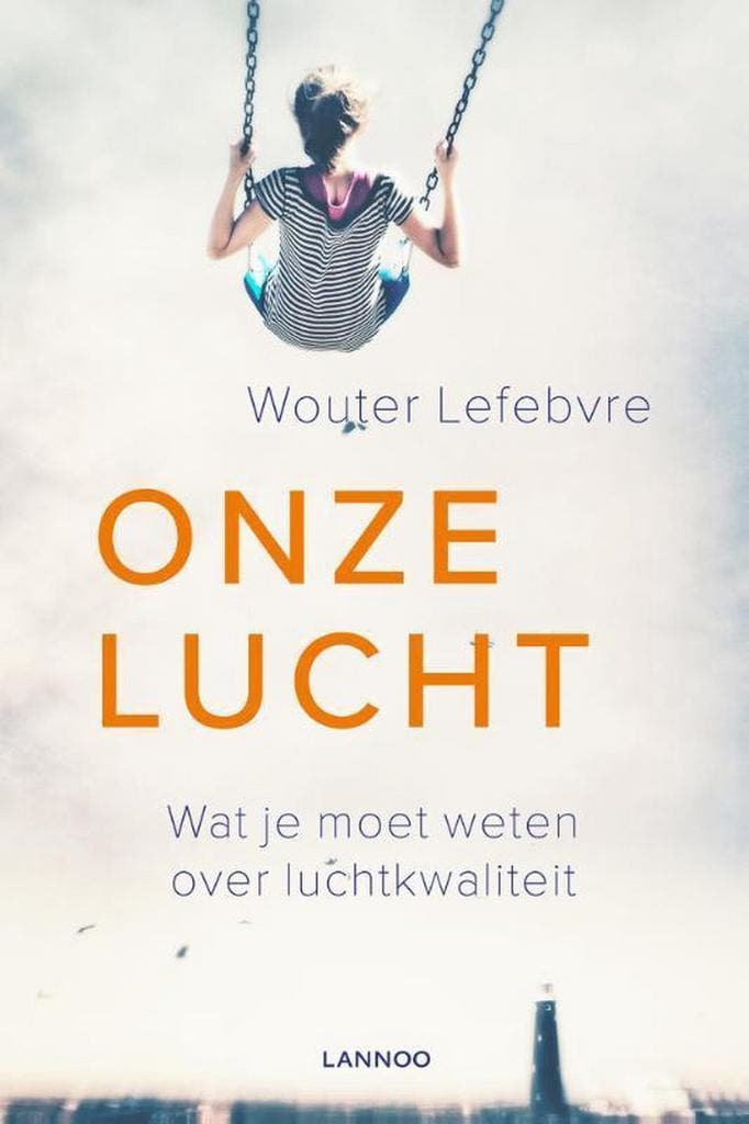 Onze lucht 9789401456470 Wouter Lefebvre, Boeken, Politiek en Maatschappij, Zo goed als nieuw, Verzenden