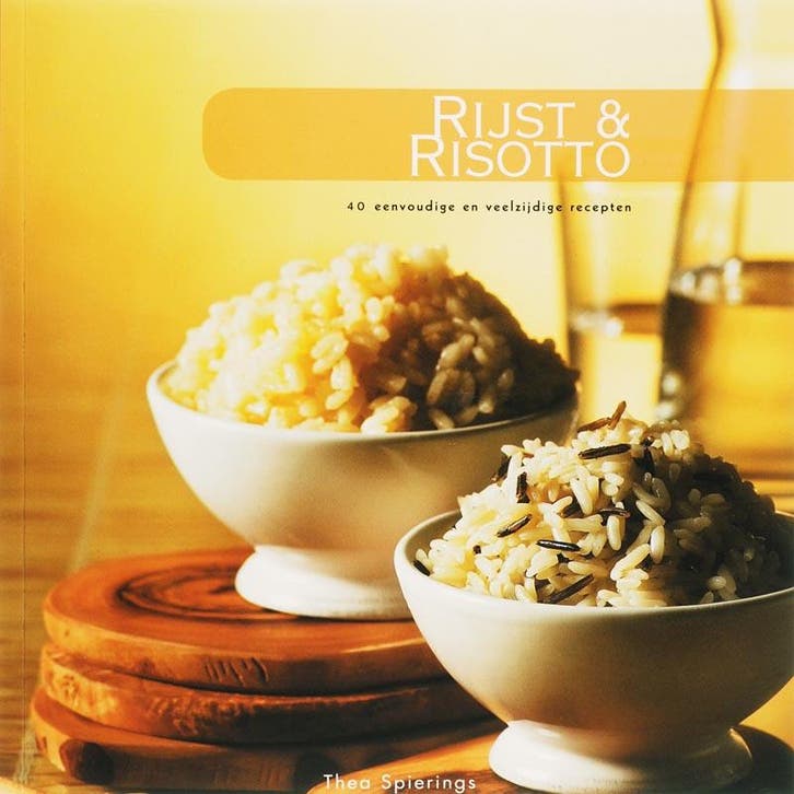 Rijst & Risotto 9789087240028 Thea Spierings, Boeken, Kookboeken, Zo goed als nieuw, Verzenden