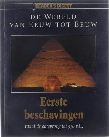 Eerste beschavingen / De wereld van eeuw tot eeuw, Boeken, Verzenden, Gelezen, Reader's Digest