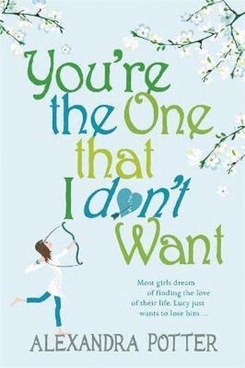 YouRe The One That I DonT Want 9780340954133, Verzenden, Alexandra Potter